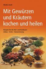 Cover-Bild Mit Gewürzen und Kräutern kochen und heilen