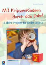 Cover-Bild Mit Krippenkindern durch das Jahr! – Band 2