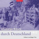 Cover-Bild Mit Lukanga Mukara durch Deutschland