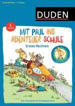 Cover-Bild Mit Paul ins Abenteuer Schule - Erstes Rechnen - 1. Klasse