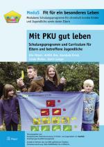 Cover-Bild Mit PKU gut leben – Schulungsprogramm und Curriculum für Eltern und betroffene Jugendliche