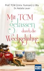 Cover-Bild Mit TCM gelassen durch die Wechseljahre