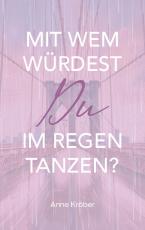 Cover-Bild Mit wem würdest du im Regen tanzen?