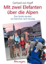 Cover-Bild Mit zwei Elefanten über die Alpen