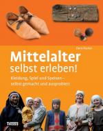 Cover-Bild Mittelalter selbst erleben!