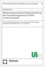 Cover-Bild Mittelstandsorientierte Weiterentwicklung des Einwanderungsrechts mit Blick auf das Handwerk