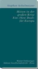 Cover-Bild Mitten in der großen Krise. Ein »New Deal« für Europa