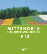 Cover-Bild Mittendrin - Unterrichtswerk für katholische Religionslehre - Lernlandschaften Religion Gymnasium/Sekundarstufe I - Allgemeine Ausgabe - Klasse 9/10