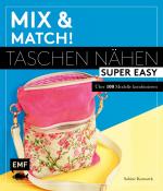 Cover-Bild Mix and match! Taschen nähen super easy
