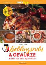 Cover-Bild mixtipp Lieblingsrubs & Gewürze: Kochen mit dem Thermomix