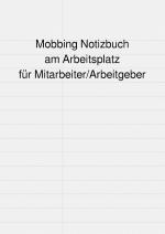 Cover-Bild Mobbing Notizbuch am Arbeitsplatz für Mitarbeiter/Arbeitgeber