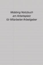 Cover-Bild Mobbing Notizbuch am Arbeitsplatz für Mitarbeiter/Arbeitgeber