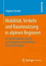 Cover-Bild Mobilität, Verkehr und Raumnutzung in alpinen Regionen