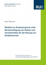 Cover-Bild Modelle zur Kostenprognose unter Berücksichtigung von Risiken und Unsicherheiten für die Planung von Straßentunneln