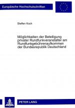 Cover-Bild Möglichkeiten der Beteiligung privater Rundfunkveranstalter am Rundfunkgebührenaufkommen der Bundesrepublik Deutschland