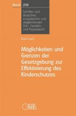 Cover-Bild Möglichkeiten und Grenzen der Gesetzgebung zur Effektivierung des Kinderschutzes