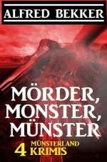 Cover-Bild Mörder, Monster, Münster: 4 Münsterland Krimis