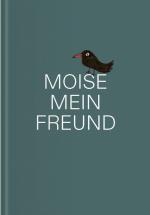 Cover-Bild MOISE, MEIN FREUND