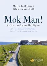 Cover-Bild Mok Man! Kultur auf den Halligen – Die außergewöhnlichste Konzertreihe Deutschlands