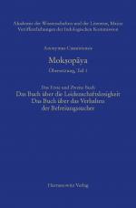 Cover-Bild Mokṣopāya - Übersetzung, Teil 1, Das Erste und Zweite Buch: Das Buch über die Leidenschaftslosigkeit, Das Buch über das Verhalten der Befreiungssucher