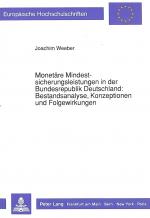 Cover-Bild Monetäre Mindestsicherungsleistungen in der Bundesrepublik Deutschland:- Bestandsanalyse, Konzeptionen und Folgewirkungen