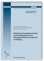 Cover-Bild Monitoring Fassadenkonstruktion aus Photobioreaktoren am Pilotprojekt BIQ auf der IBA 2013 in Hamburg. Abschlussbericht
