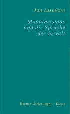 Cover-Bild Monotheismus und die Sprache der Gewalt