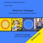 Cover-Bild Montessori-Pädagogik. Zentrale Aspekte - aktuell und leicht verständlich