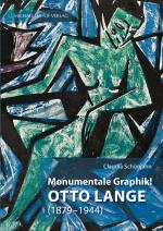 Cover-Bild Monumentale Graphik! Otto Lange (1879-1944)