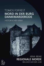 Cover-Bild MORD IN DER BURG DANKWARDERODE - REGIONALE MORDE