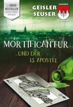 Cover-Bild Mortificantur und der 13. Apostel
