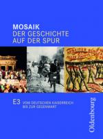 Cover-Bild Mosaik (Oldenbourg) - Ausgabe E Niedersachsen / Band 3: 9./10. Schuljahr - Vom Deutschen Kaiserreich bis zur Gegenwart