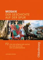 Cover-Bild Mosaik (Oldenbourg) - Ausgabe F - Hessen / Band 2 - Von der römischen Antike bis zum Zeitalter der Glaubenskriege