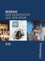 Cover-Bild Mosaik (Oldenbourg) - Der Geschichte auf der Spur - Ausgabe B für das G8 in Bayern - Band 10