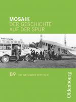 Cover-Bild Mosaik (Oldenbourg) - Der Geschichte auf der Spur - Ausgabe B für das G8 in Bayern - Band 9