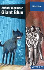 Cover-Bild Motte und Co Band 2: Auf der Jagd nach Giant Blue