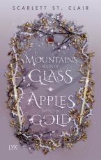 Cover-Bild Mountains Made of Glass / Apples Dipped in Gold