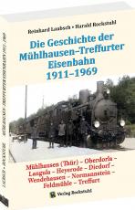 Cover-Bild Mühlhausen-Treffurter Eisenbahn 1911-1969