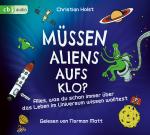 Cover-Bild Müssen Aliens aufs Klo? – Alles, was du schon immer über das Leben im Universum wissen wolltest