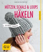 Cover-Bild Mützen, Schals und Loops häkeln