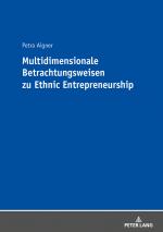 Cover-Bild Multidimensionale Betrachtungsweisen zu Ethnic Entrepreneurship