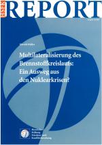 Cover-Bild Multilateralisierung des Brennstoffkreislaufs: Ein Ausweg aus den Nuklearkrisen?