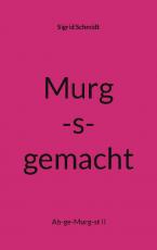 Cover-Bild Murg-s-gemacht