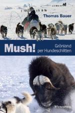 Cover-Bild Mush! Grönland per Hundeschlitten