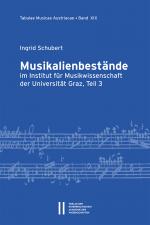 Cover-Bild Musikalienbestände im Institut für Musikwissenschaft der Universität Graz, Teil 3