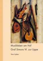 Cover-Bild Musikleben am Hof Graf Simons VI. zur Lippe
