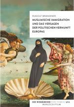 Cover-Bild Muslimische Immigration und das Versagen der politischen Vernunft Europas