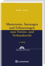 Cover-Bild Mustertexte, Satzungen und Erläuterungen zum Vereins- und Verbandsrecht