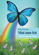 Cover-Bild Mut zum Ich. Von Frau zu Frau