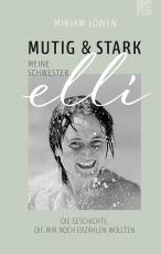 Cover-Bild Mutig und stark - Meine Schwester Elli